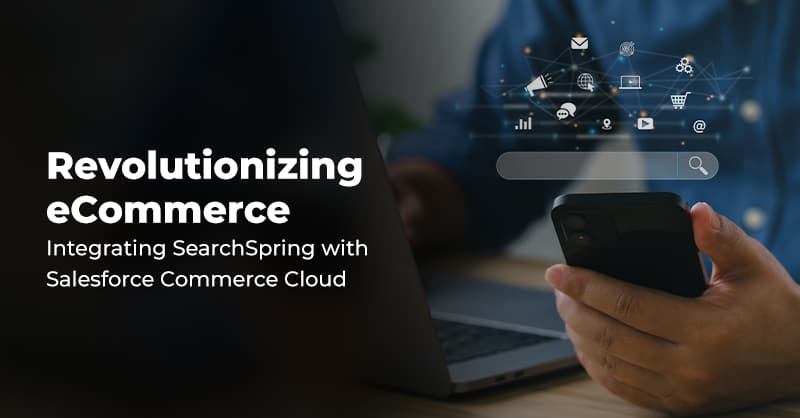 ntegrating SearchSpring with Salesforce Commerce Cloud