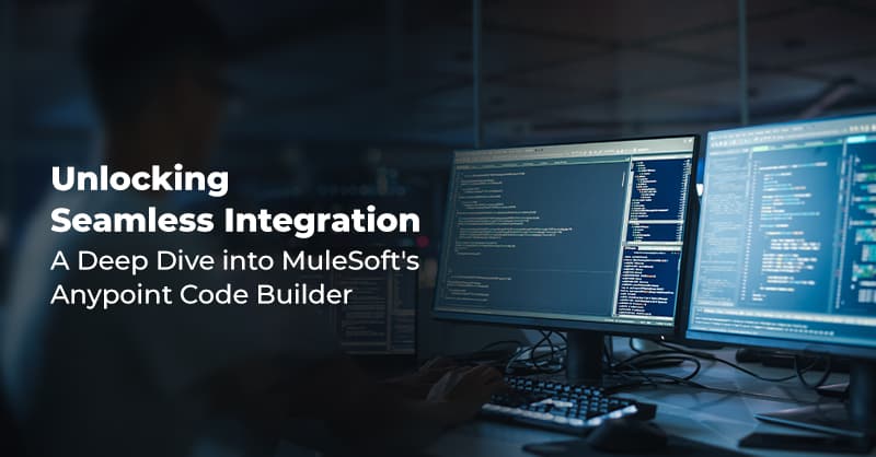 Unlocking Seamless Integration: A Deep Dive into MuleSoft's Anypoint Code Builder