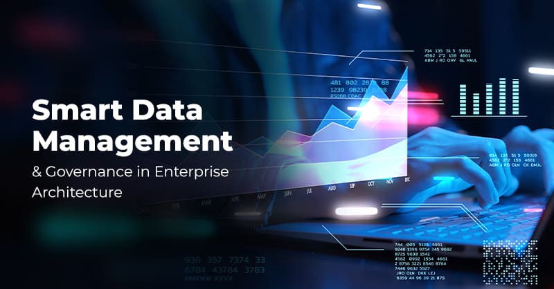 Smart Data Management & Governance in Enterprise Architecture