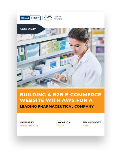 Building a B2B E-Commerce Website with AWS for a Leading Pharmaceutical Company