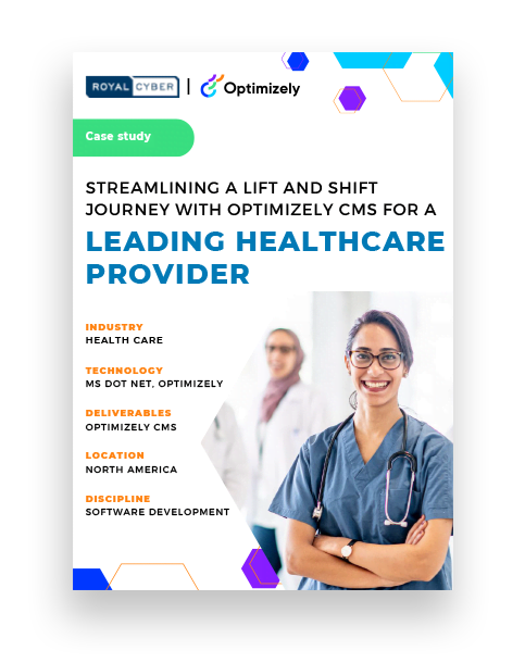 Streamlining a Lift and Shift Journey with Optimizely CMS for a Leading Healthcare Provider