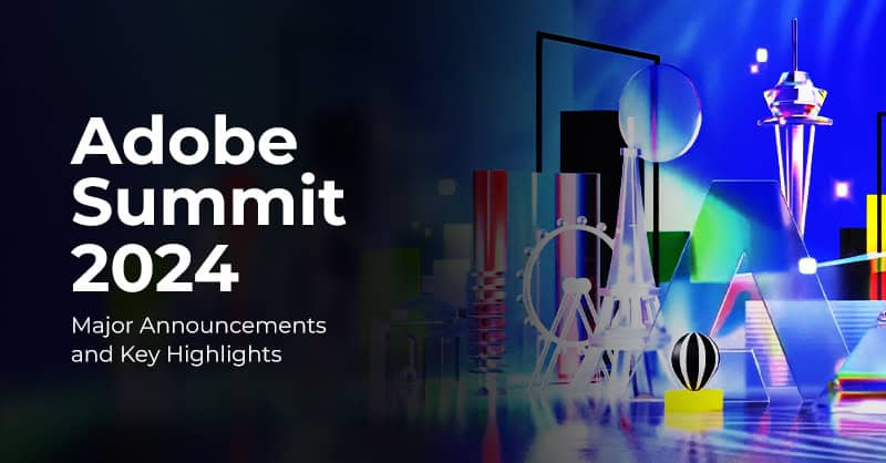Adobe Summit 2024: Major Announcements and Key Highlights