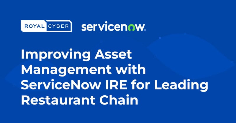 Asset Management with ServiceNow IRE