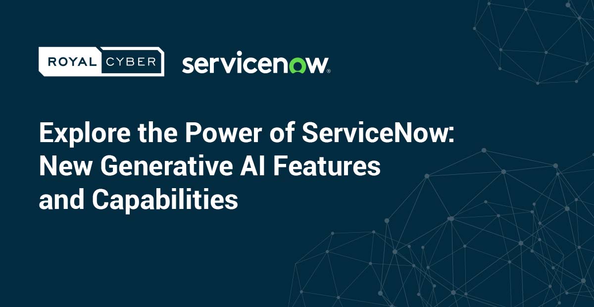 ServiceNow New Generative AI Features and Capabilities